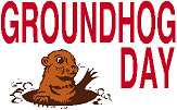 Groundhog Day